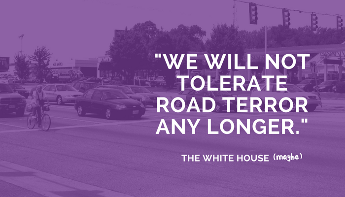 we will not tolerate road terror any longer